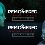 Remothered: Tormented Fathers Remastered and Remothered: Broken Porcelain Remastered Are Official