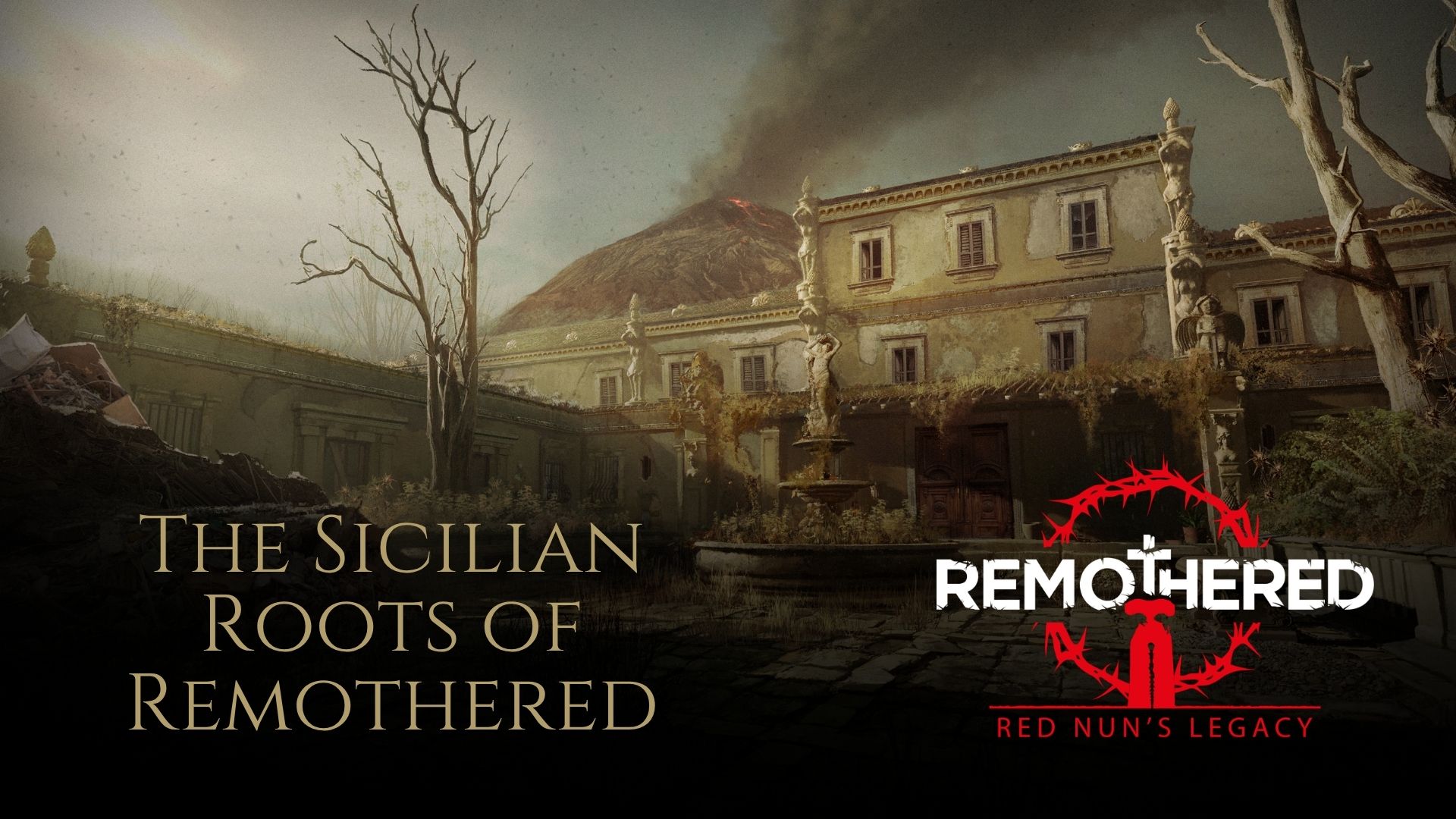 Sicilian Roots: How Real Places Shaped the Atmosphere of Remothered